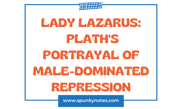 Lady Lazarus: Plath's Portrayal of Male-Dominated Repression