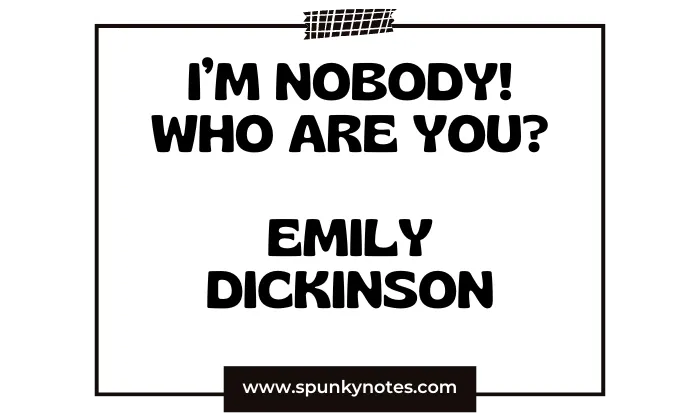 I’m Nobody! Who are you Emily Dickinson