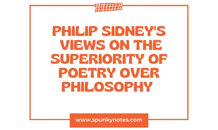 Sidney Superiority of Poetry over Philosophy