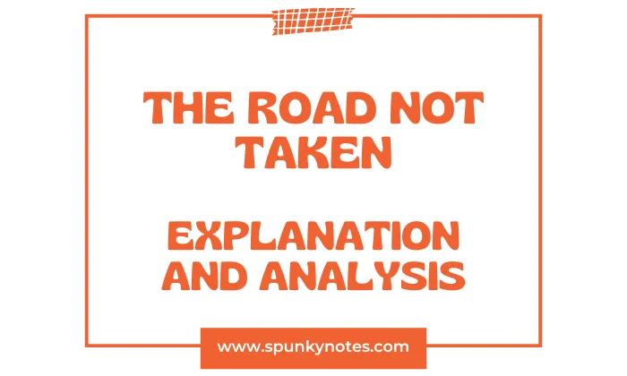 The Road Not Taken Explanation and Analysis