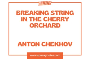 Breaking String in The Cherry Orchard