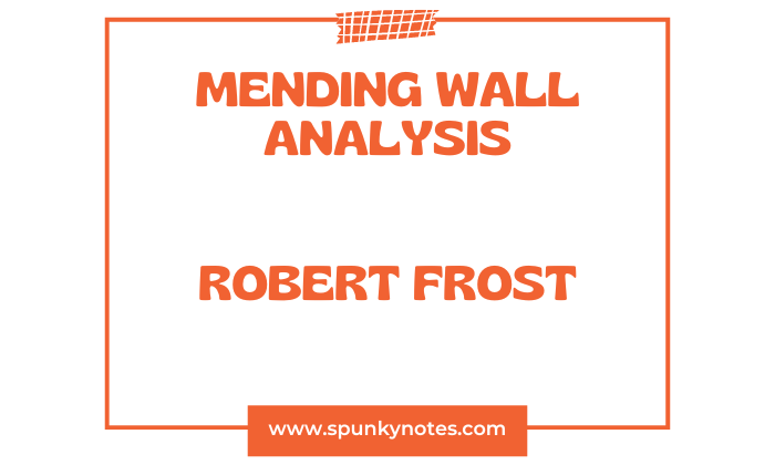 Mending Wall Analysis Robert Forst