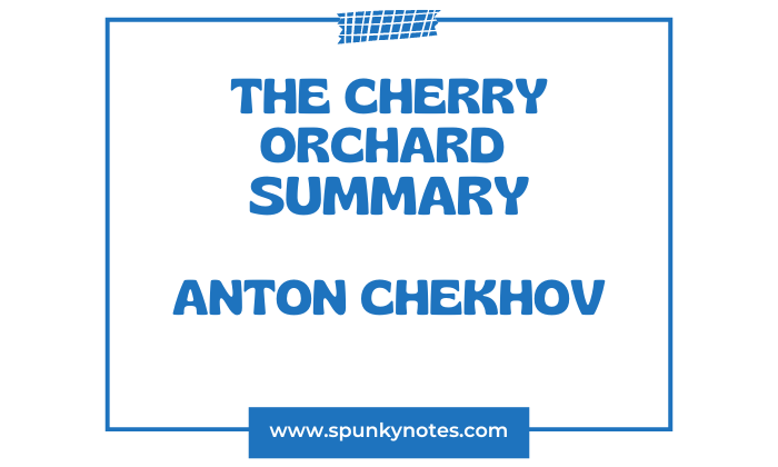 The Cherry Orchard Summary
