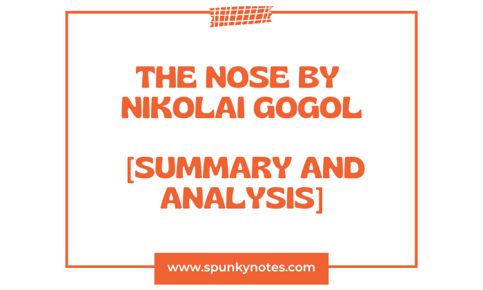 The Nose by Nikolai Gogol [Summary and Analysis]