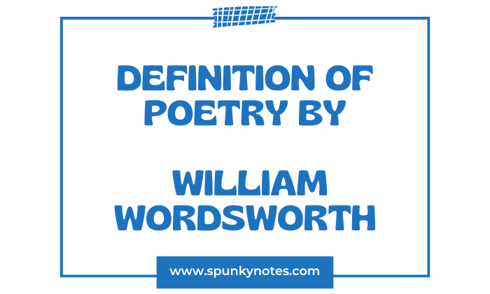 Definition of Poetry by William Wordsworth