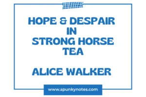 Hope and Despair in Strong Horse Tea