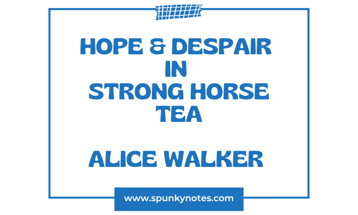 Hope and Despair in Strong Horse Tea