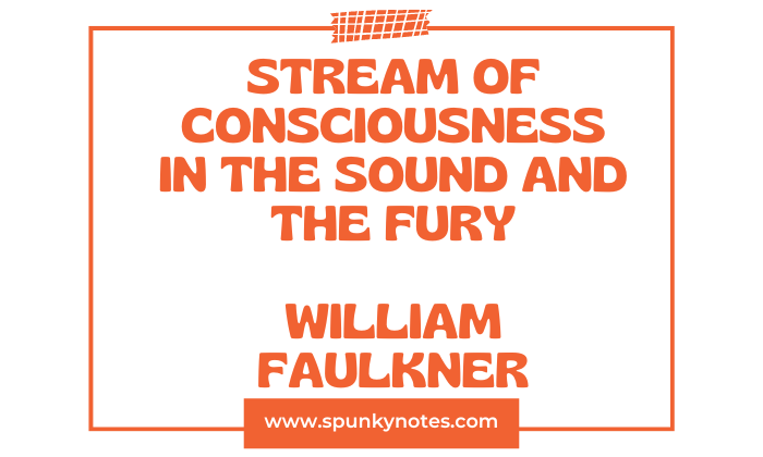 Stream of Consciousness in The Sound and The Fury