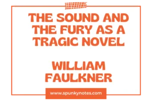The Sound and The Fury as a Tragic Novel