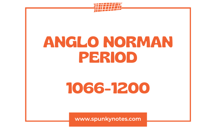 Anglo Norman Period 1066-1200