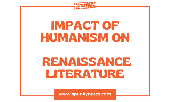 Impact of Humanism on Renaissance Literature