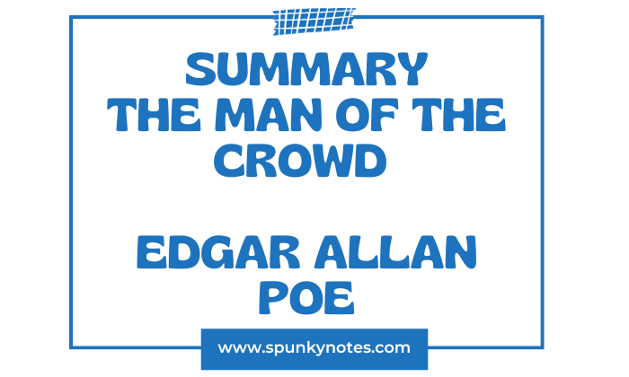 The Man of the Crowd Summary