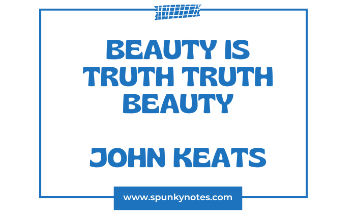 Beauty is Truth Truth Beauty