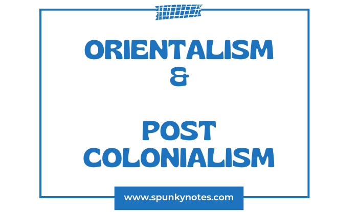 Orientalism and Post Colonialism