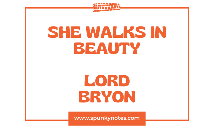She Walks in Beauty
Lord Bryon