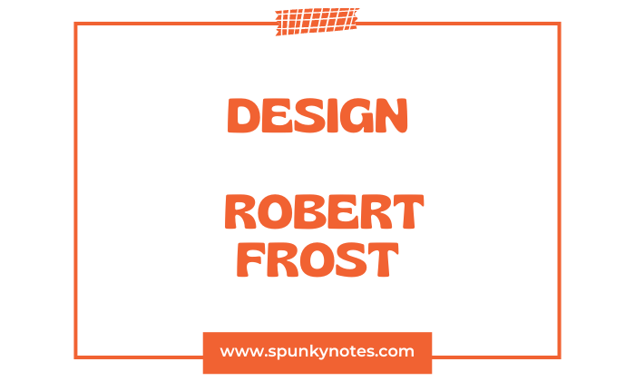 Design by Robert Frost