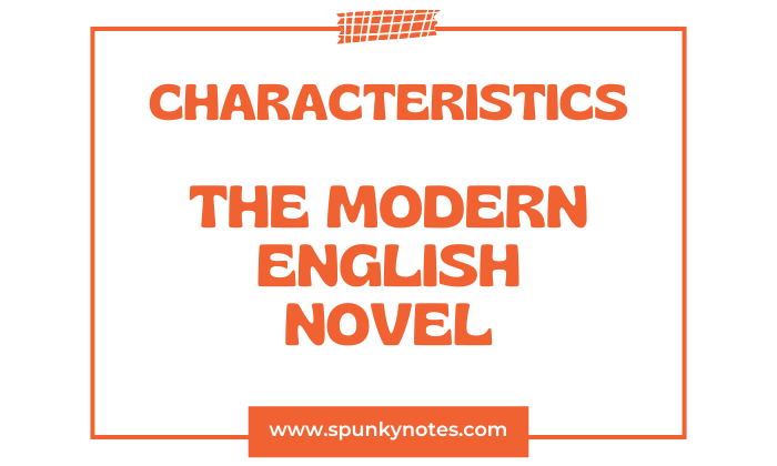 Characteristics of the modern English novel