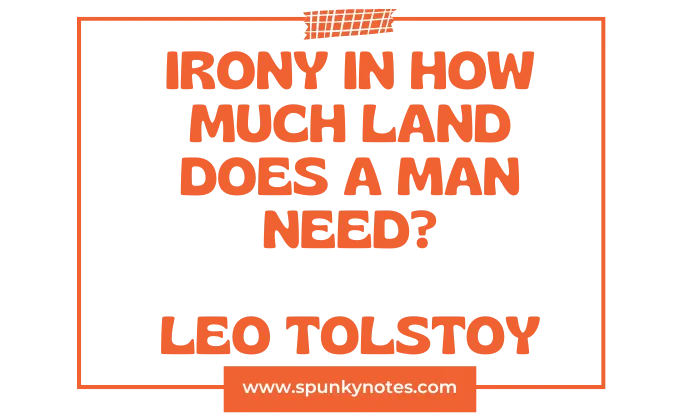 Irony in How Much Land Does a Man Need?