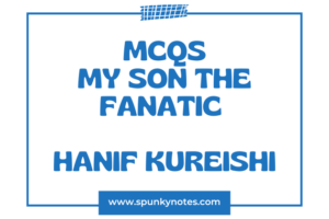 My Son The Fanatic MCQs