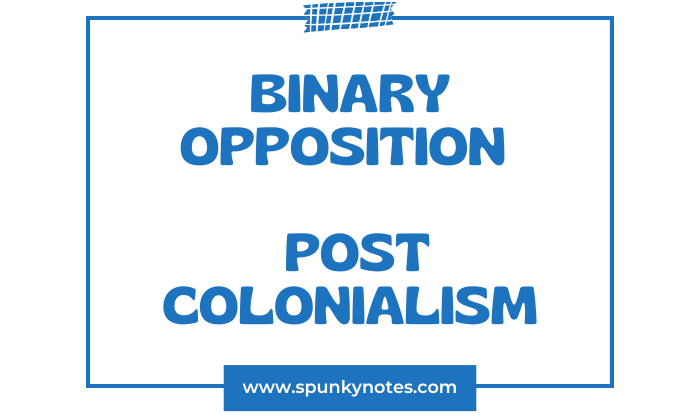 Binary Opposition in Postcolonialism