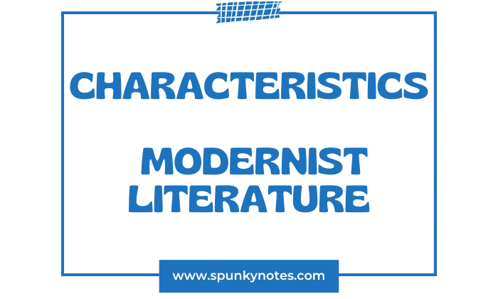 Characteristics of Modernist Literature