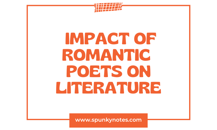  Impact of Romantic Poets on Literature