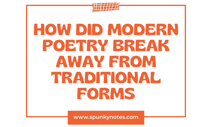 Modern Poetry Break Away from Traditional Forms