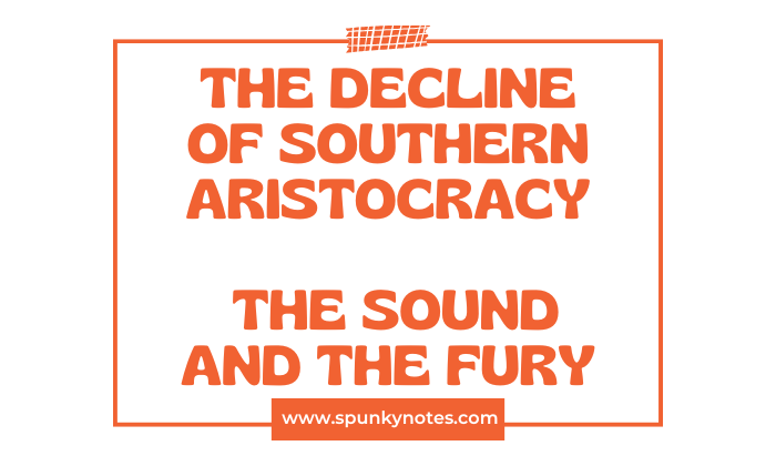 The Decline of Southern Aristocracy in The Sound and The Fury