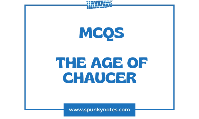 The Age of Chaucer MCQs