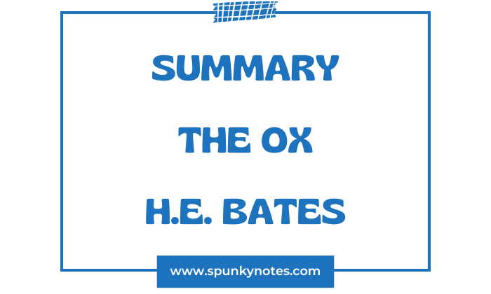 The Summary of The Ox by H. E. Bates