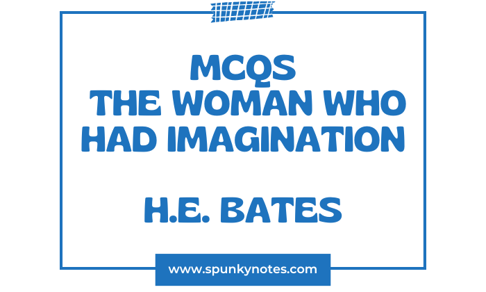 The Woman Who Had Imagination MCQs