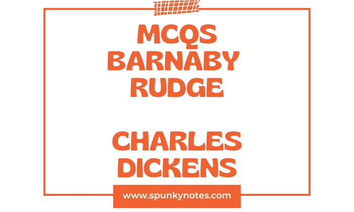 Barnaby Rudge MCQs