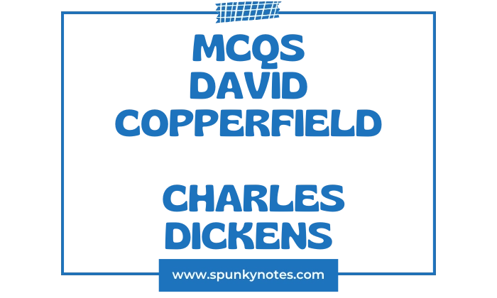 David Copperfield MCQs