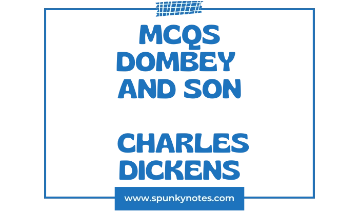 Dombey and Son MCQs