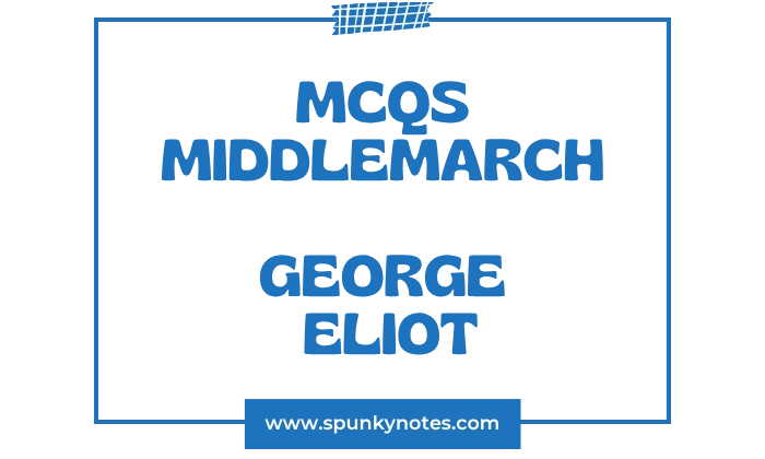 Middlemarch MCQs
