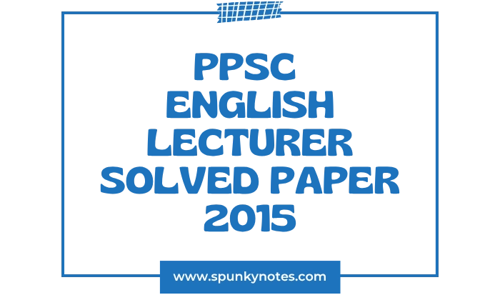 PPSC English Lecturer Solved Paper 2015