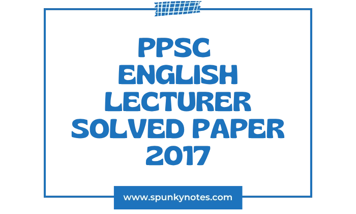 PPSC English Lecturer Solved Paper 2017
