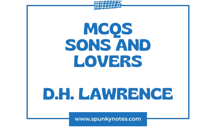 Sons and Lovers MCQs