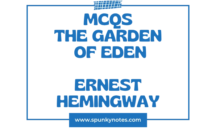 The Garden of Eden MCQs