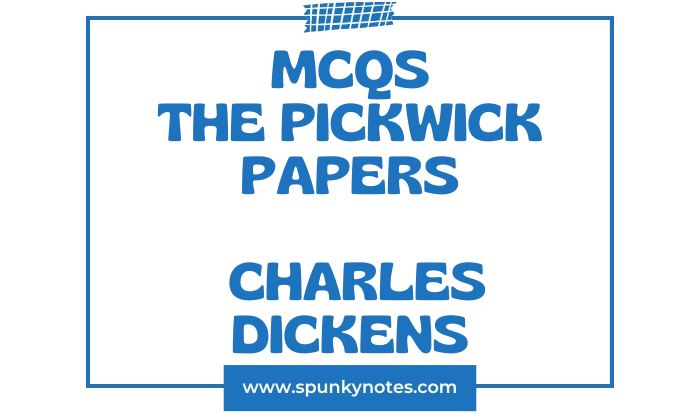 The Pickwick Papers MCQs