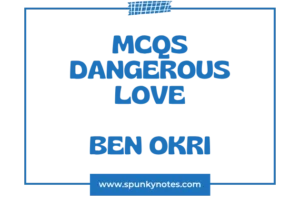 Dangerous Love MCQs