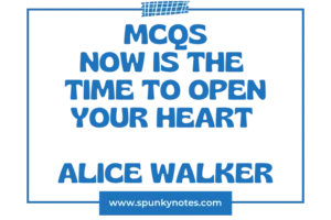 Now Is the Time to Open Your Heart MCQs