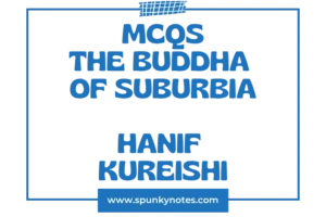 The Buddha of Suburbia MCQs