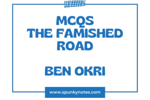The Famished Road MCQs